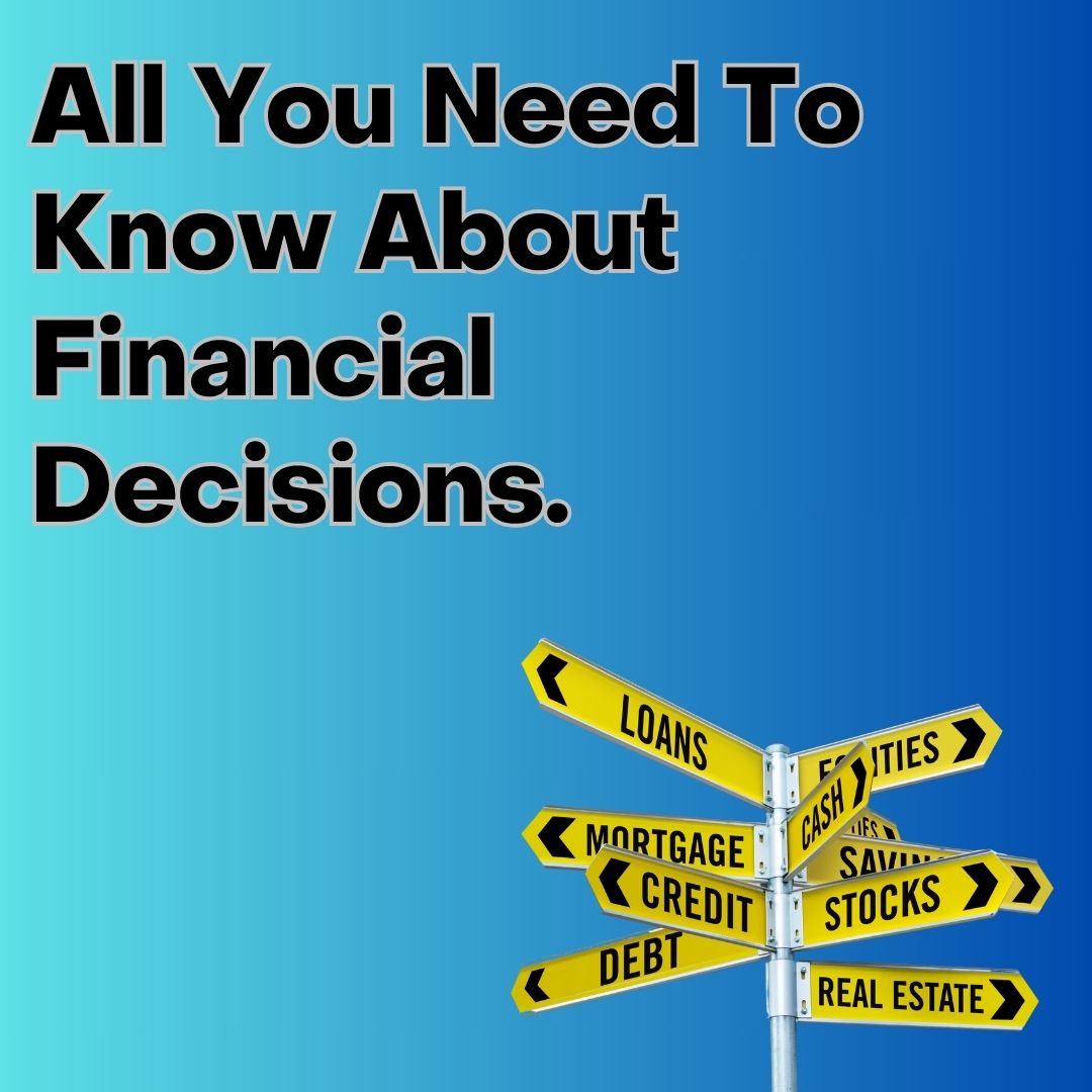 All You Need To Know About Financial Decisions